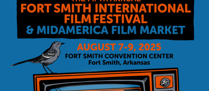 Fort Smith International Film Festival Announces Schedule for Festival