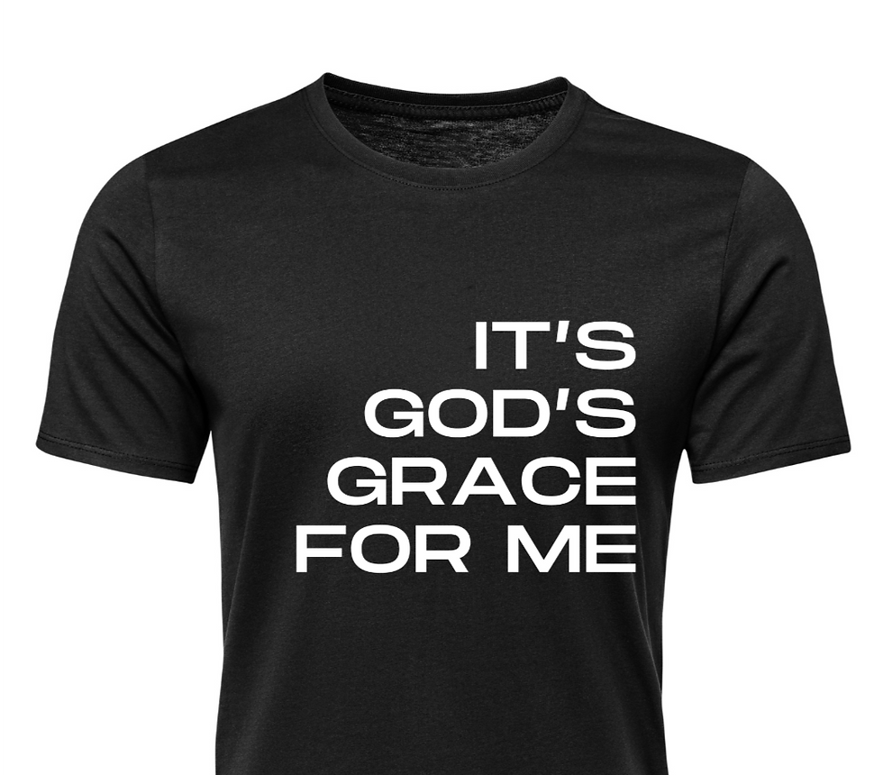 Thumbnail: "It's God's Grace for Me" T-Shirt