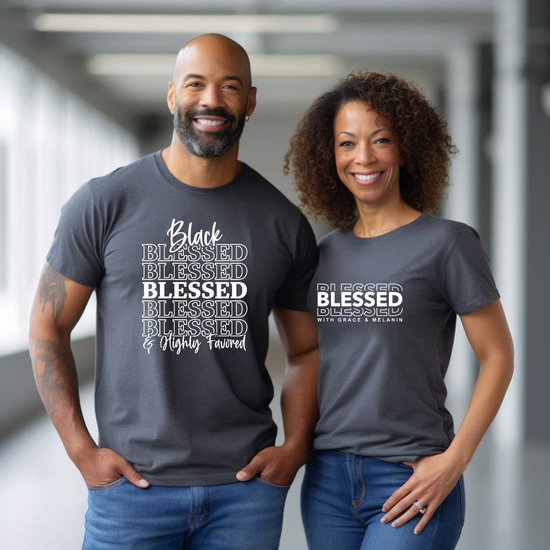 "Black & Blessed & Highly Favored" T-Shirt