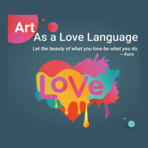 Art as a Love Language Exhibition