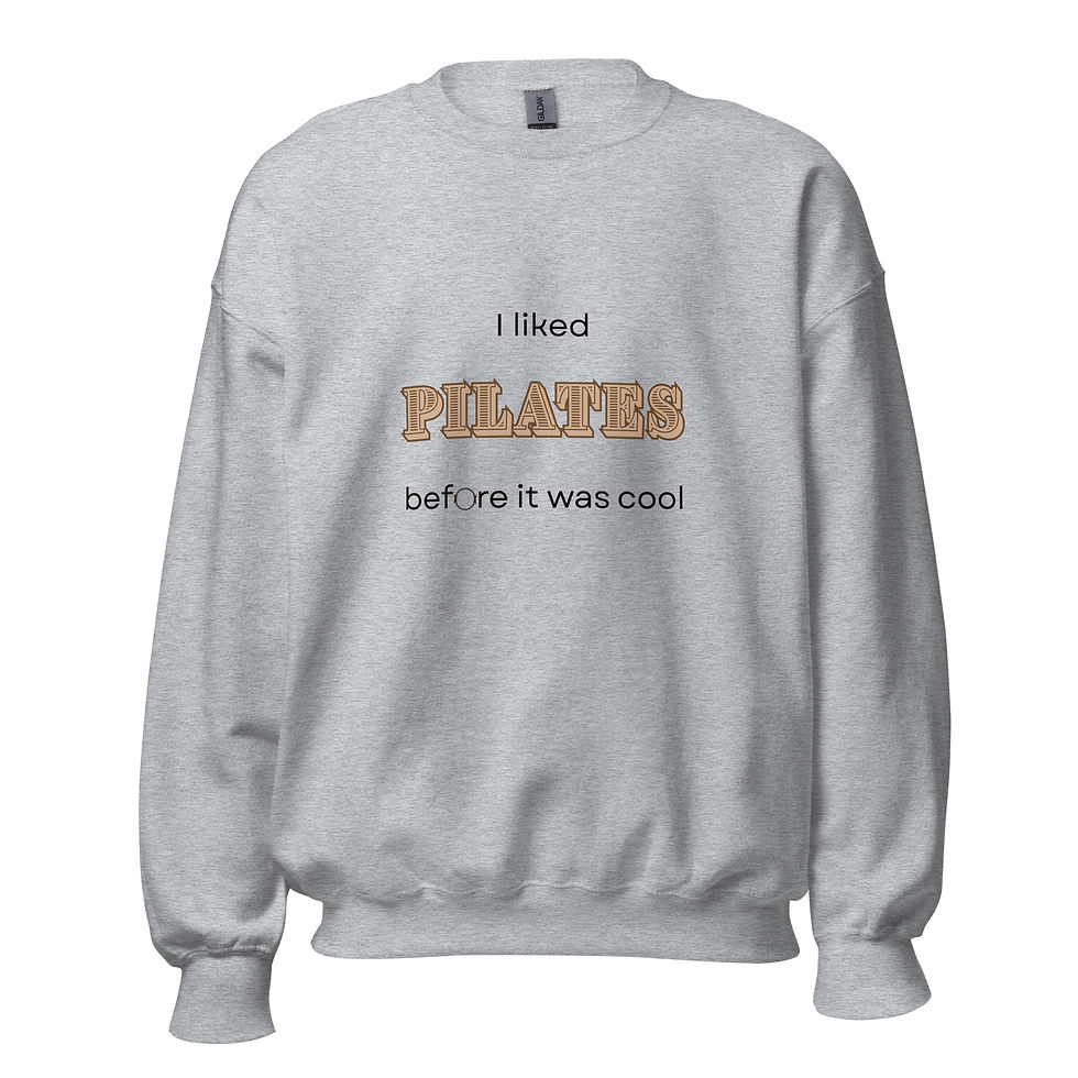 Thumbnail: Unisex Sweatshirt "I liked Pilates before it was cool"