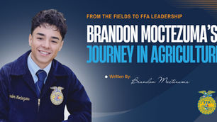 From the Fields to FFA Leadership: Brandon Moctezuma’s Journey in Agriculture