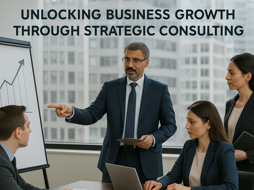 Unlocking Business Growth Through Strategic Consulting