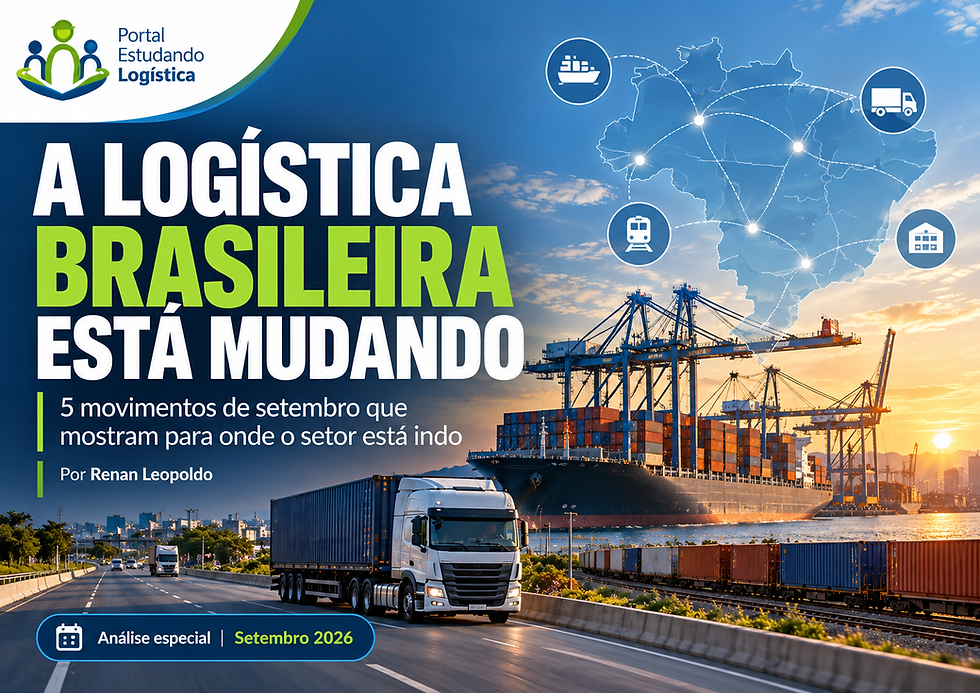 A logística brasileira está mudando: 5 movimentos de Setembro que mostram para onde o setor está indo