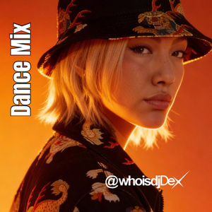 Dance Mix by DJ Dex to get your body moving!