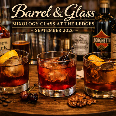 Mixology “Barrel & Glass” Class at the Ledges – September 2026