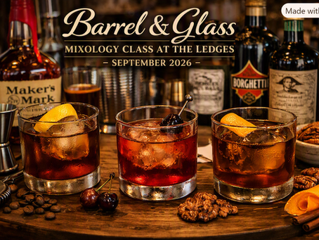 Mixology “Barrel & Glass” Class at the Ledges – September 2026