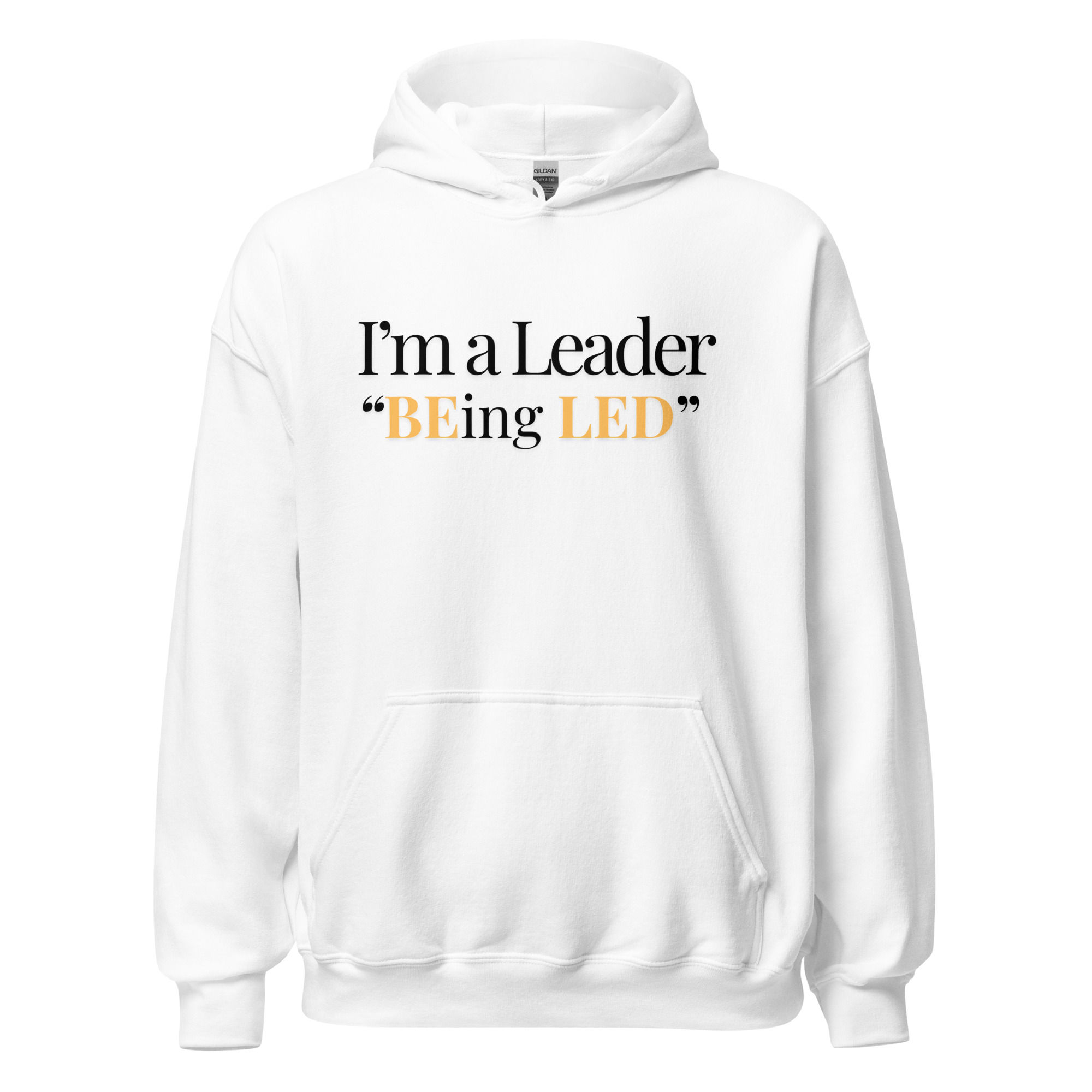 I'm a Leader BEing LED Unisex Hoodie