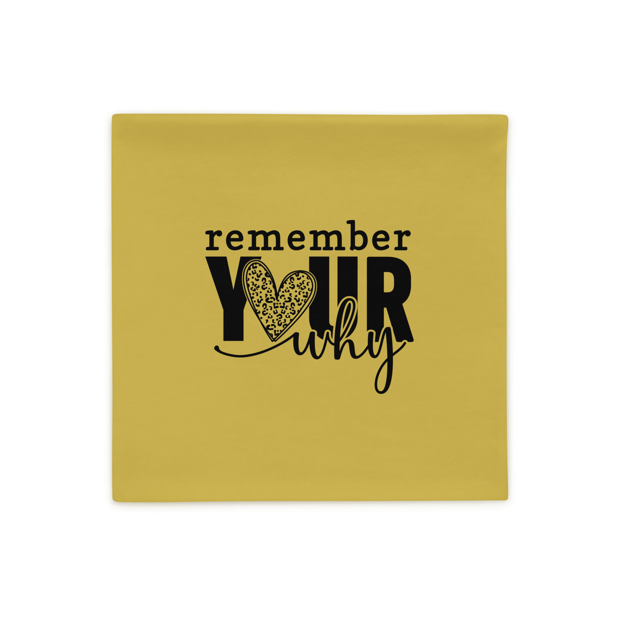 Remember Your Why Pillow Case