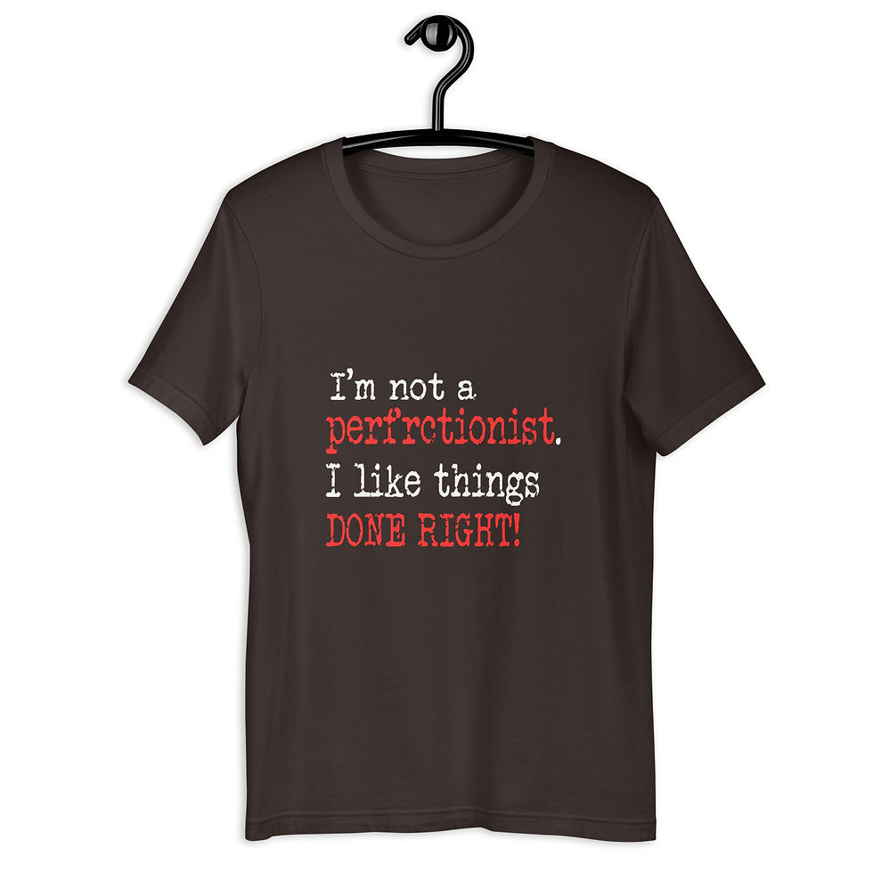 Thumbnail: I'm Not a Perfectionist  Unisex t-shirt