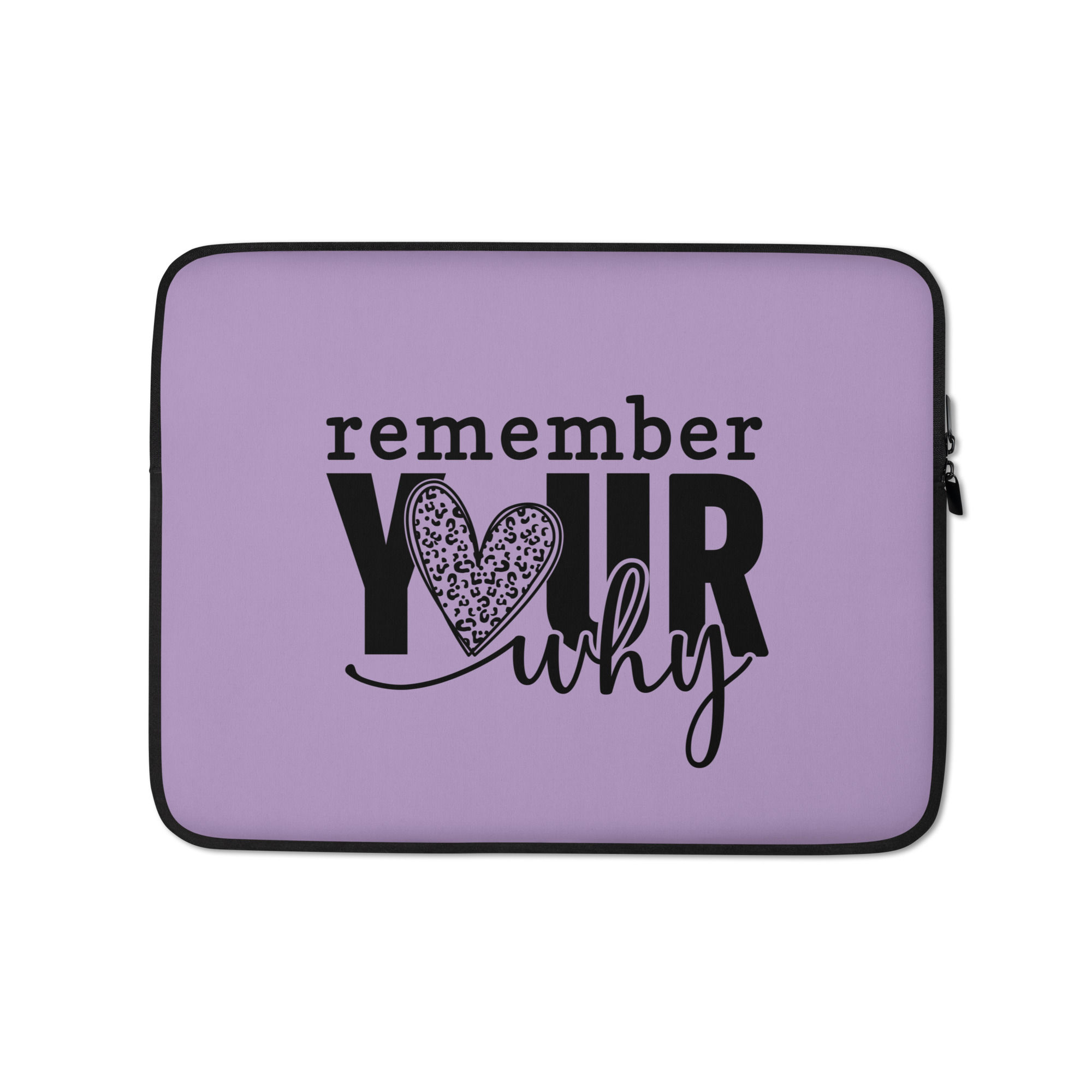 Remember Your Why Laptop Sleeve