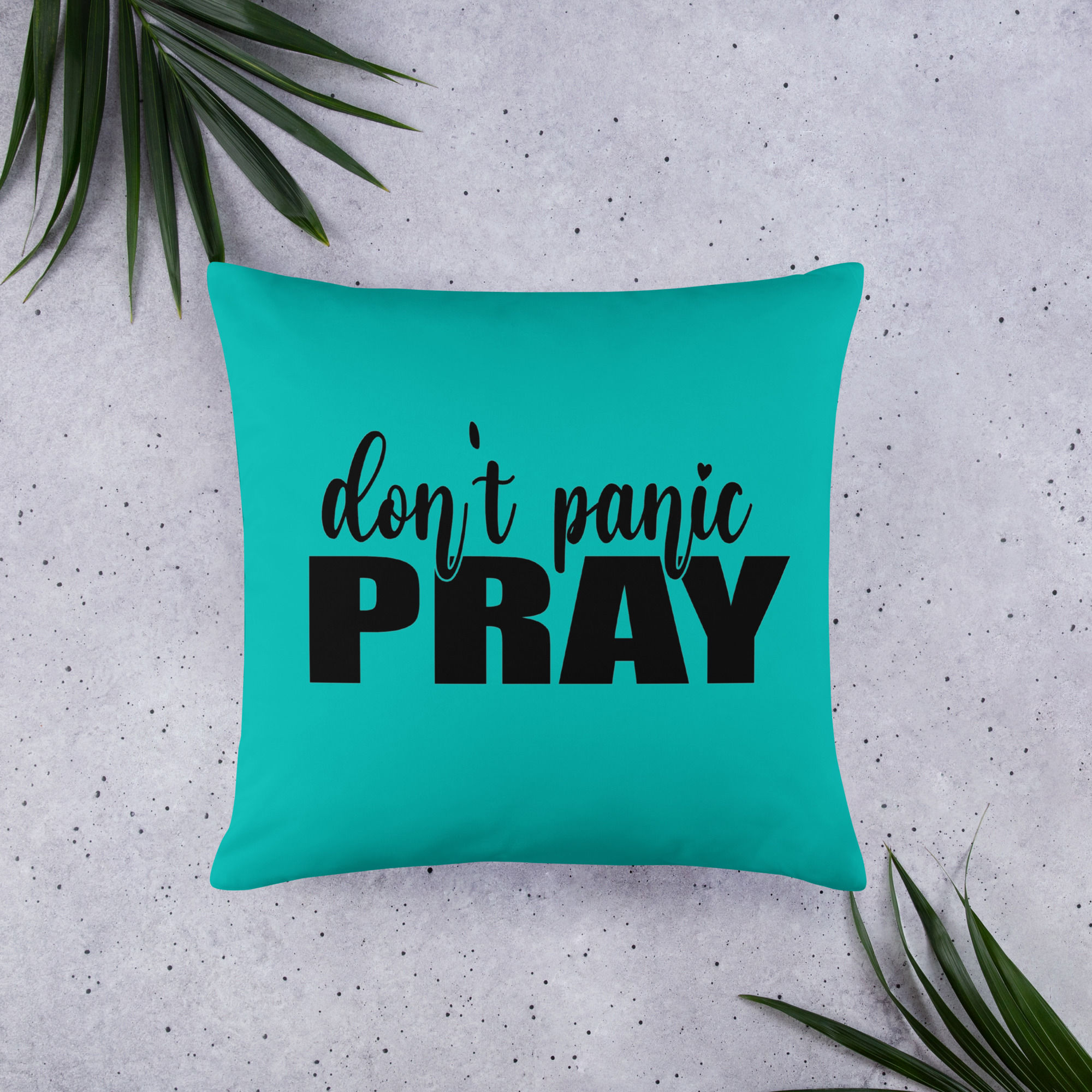 Don't Panic Pray Basic Pillow