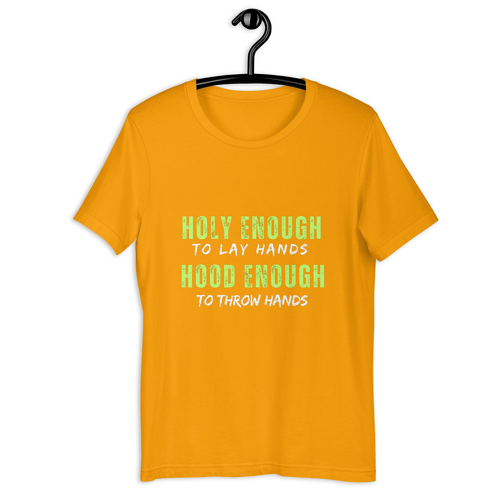 Thumbnail: Holy Enough To Lay Hands Hood Enough To Throw Hands Unisex t-shirt