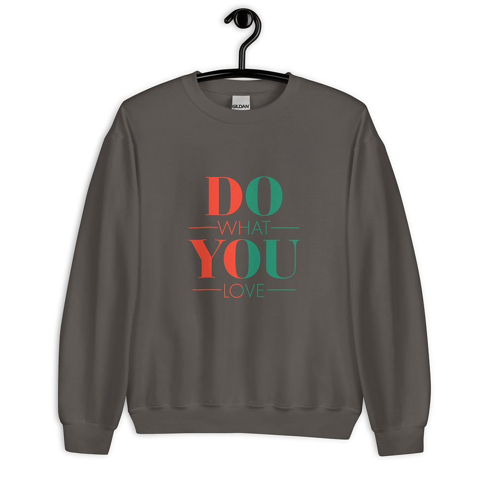 Thumbnail: Do What You Love Unisex Sweatshirt