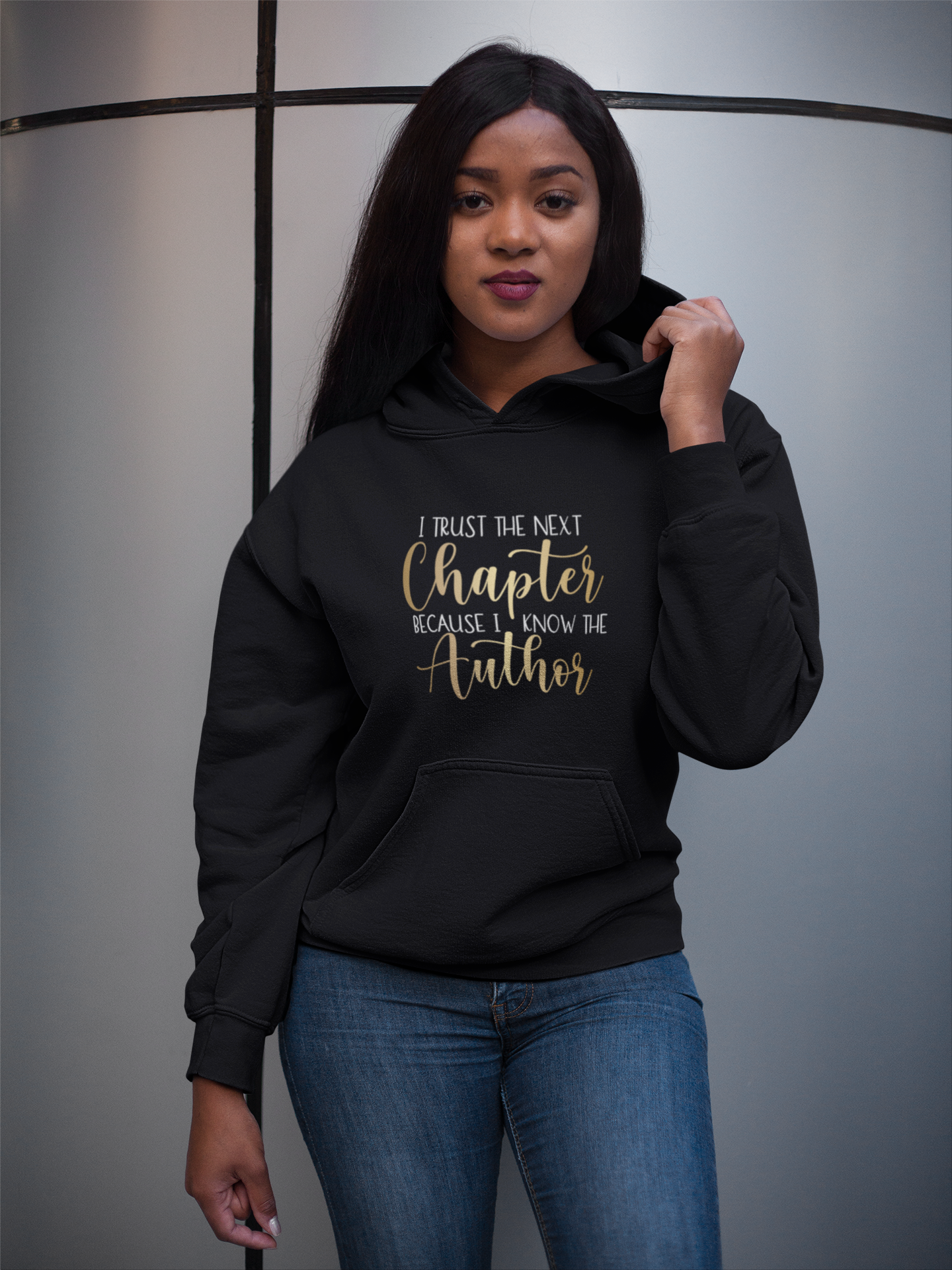 I Trust The Next Chapter Because I Know The Author Unisex Hoodie