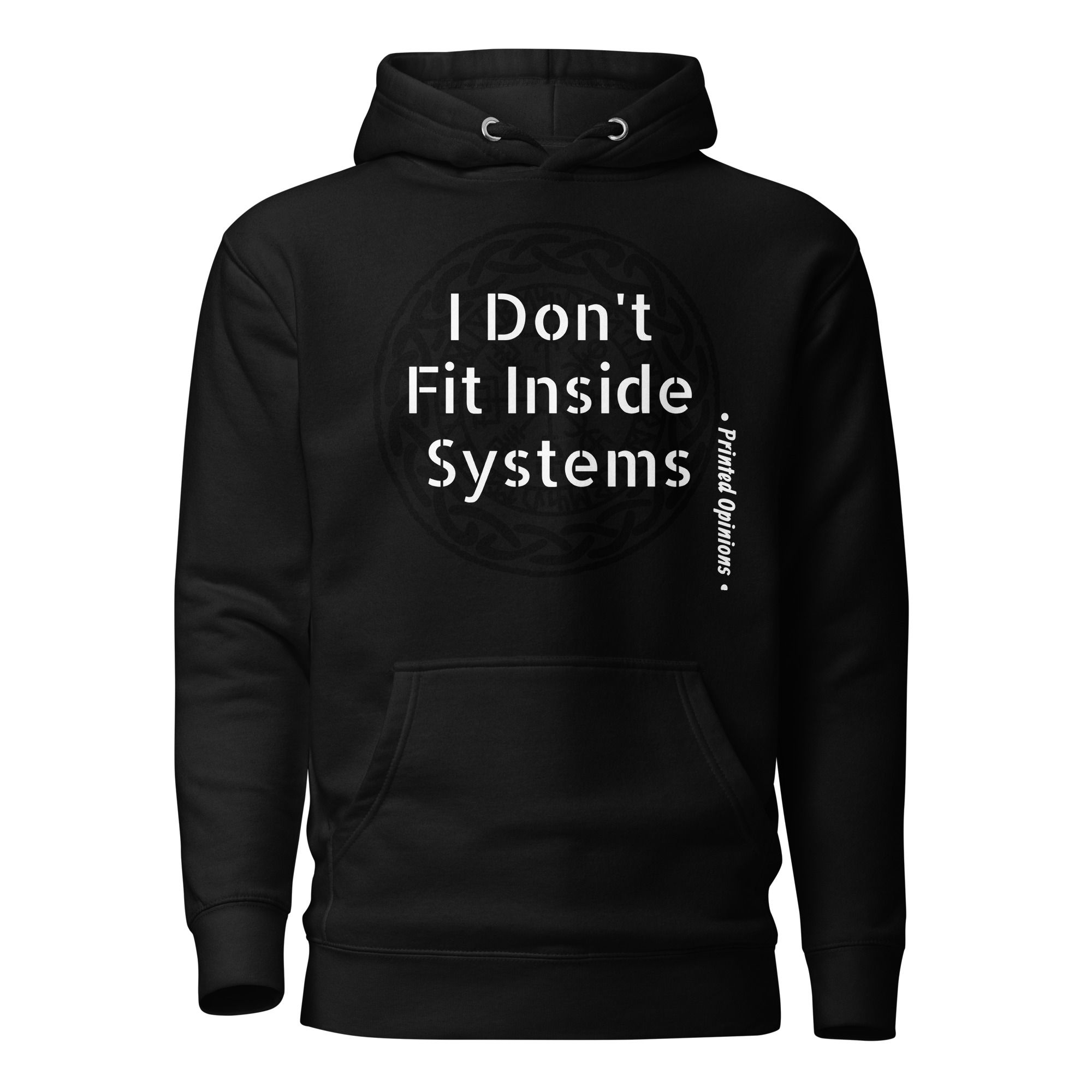 I dont fit - Unisex Hoodie