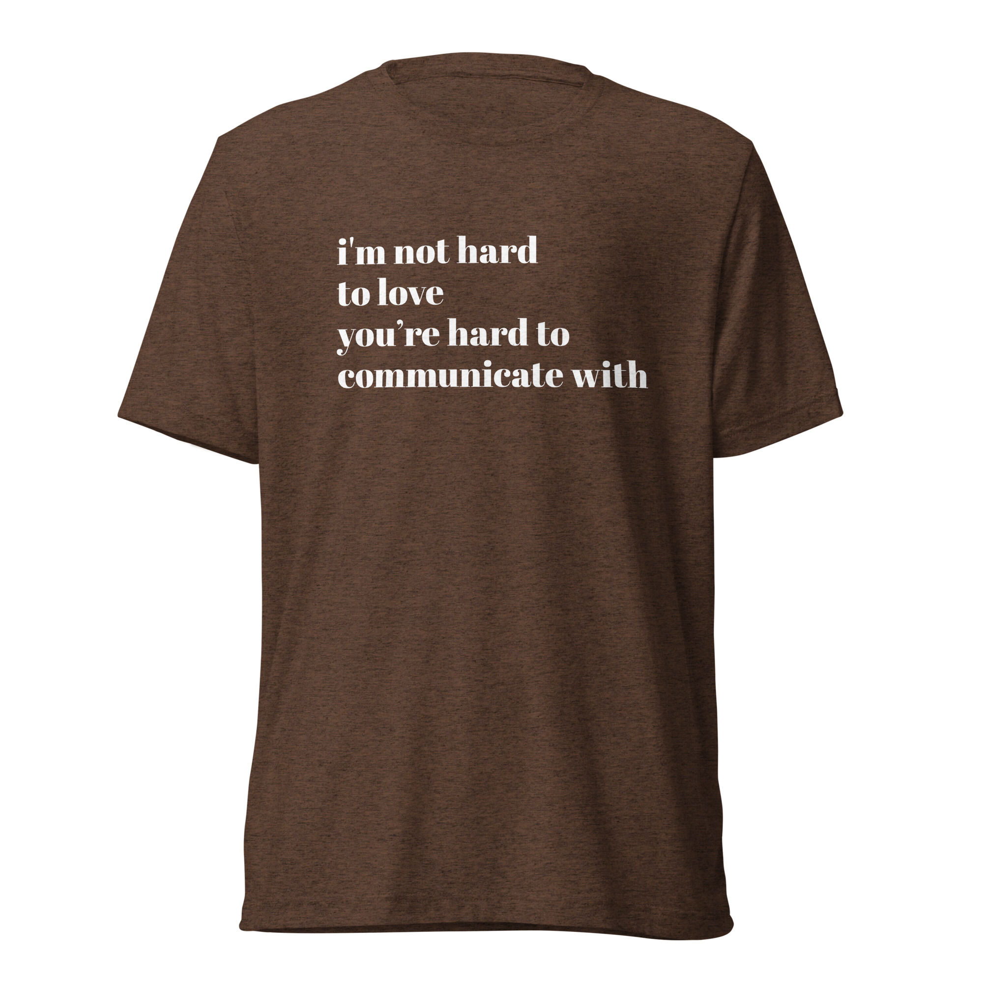 soft reminder tee — you're not hard to love