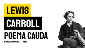 Lewis Carroll - Poema Cauda | Poesia Infantil