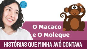 O Macaco e O Moleque - Histórias que minha Avó Contava | Conto Africano