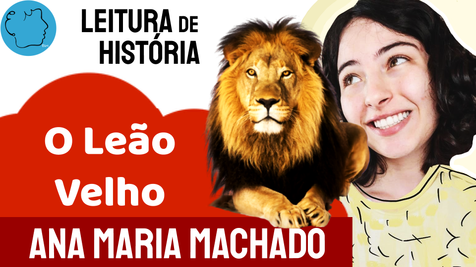 Fábula Ana Maria Machado O Leão Velho
