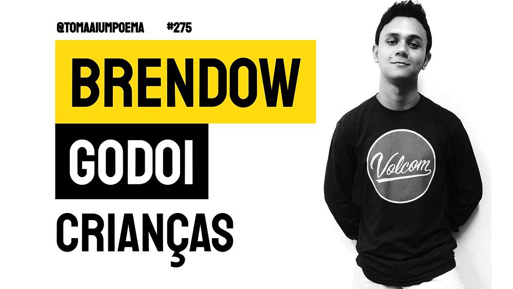 Brendow godoi poesia instagram crianças