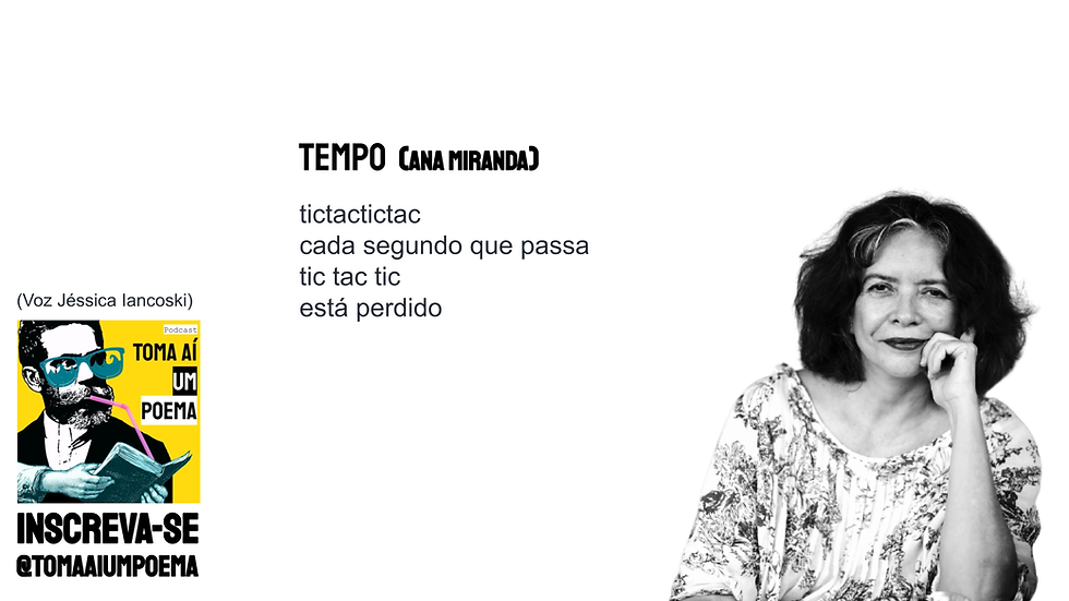 Poema de Ana Miranda Tempo