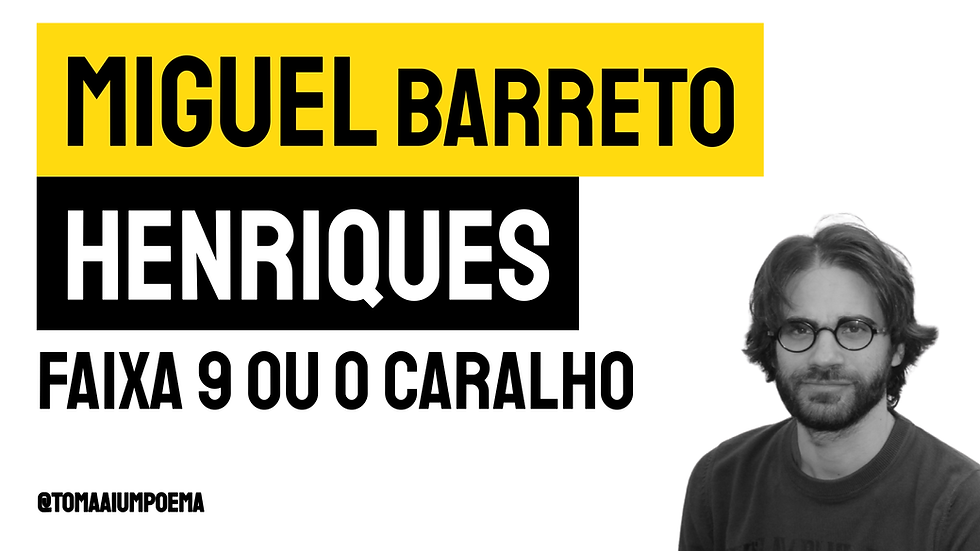 miguel barreto henriques poesia portuguesa