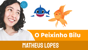 O Peixinho Bilu - Matheus Lopes | Historinha Infantil