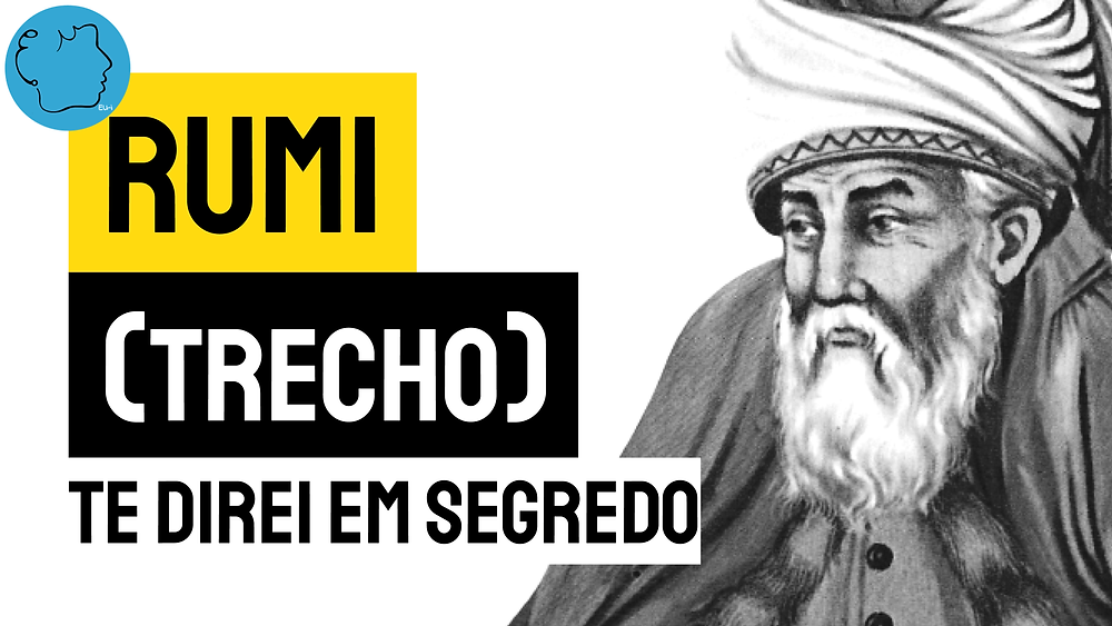 Rumi poema te direi em segredo