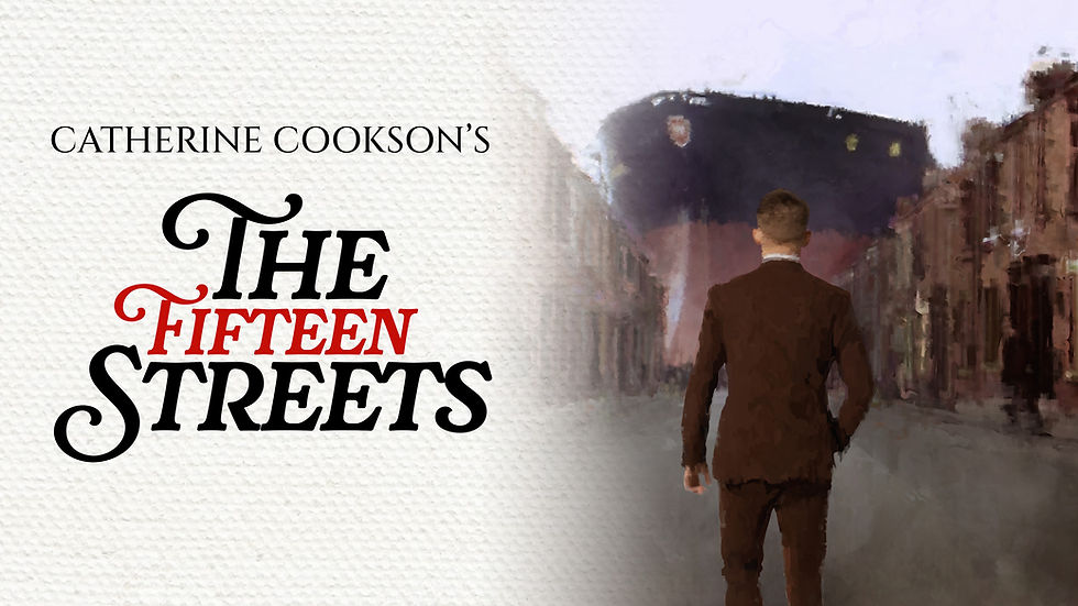 Catherine Cookson's The Fifteen Streets