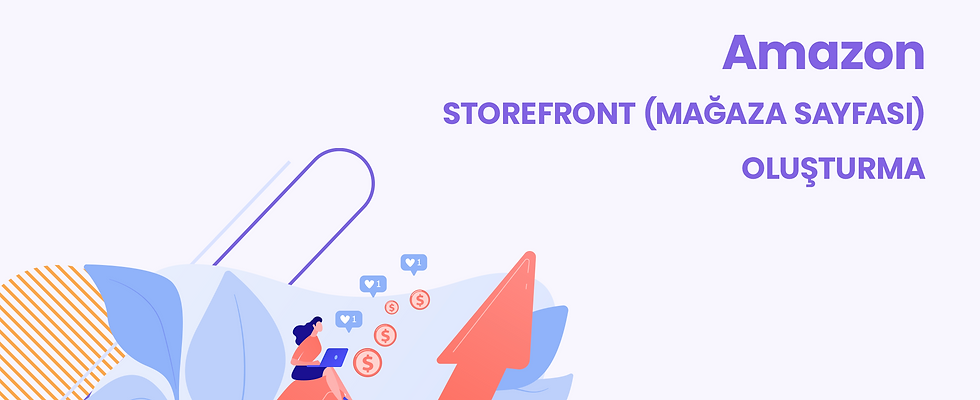 Amazon  STOREFRONT (MAĞAZA SAYFASI)  OLUŞTURMA_2x.png