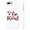 Thumbnail: Slim Phone Case "Be Kind" Ephesians 4:32