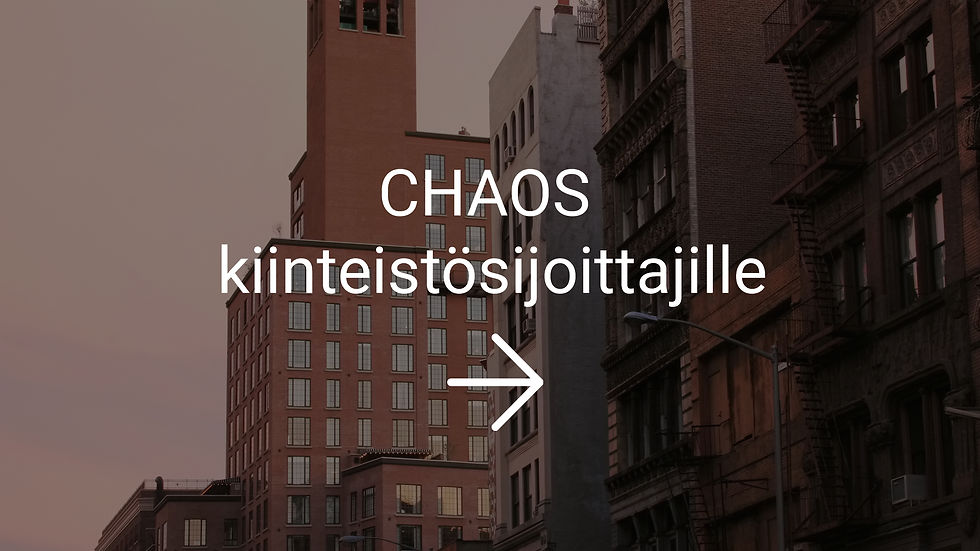 CHAOS kiinteistösijoittajille