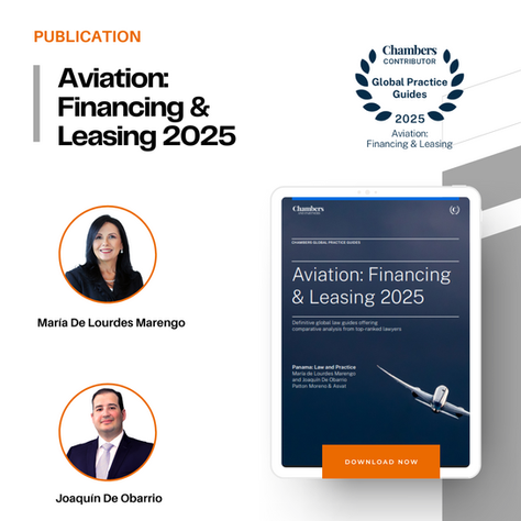 Patton, Moreno & Asvat contributes Panama chapter to Chambers Aviation: Financing & Leasing 2025