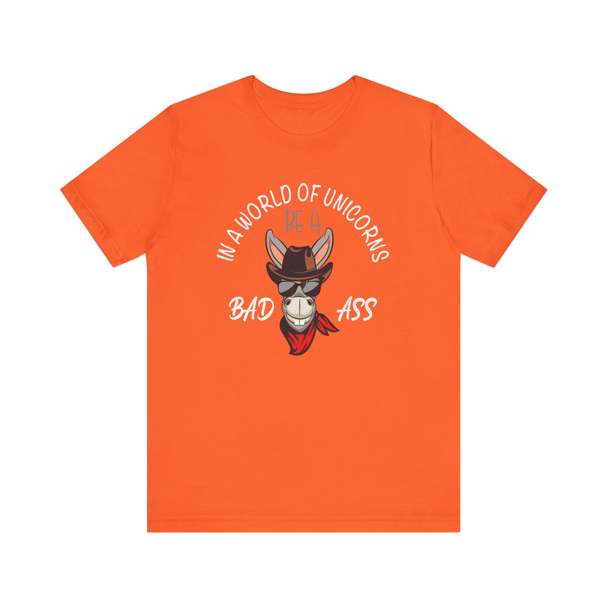 Funny cowboy donkey shirt with text “In a world of unicorns be a bad ass.”