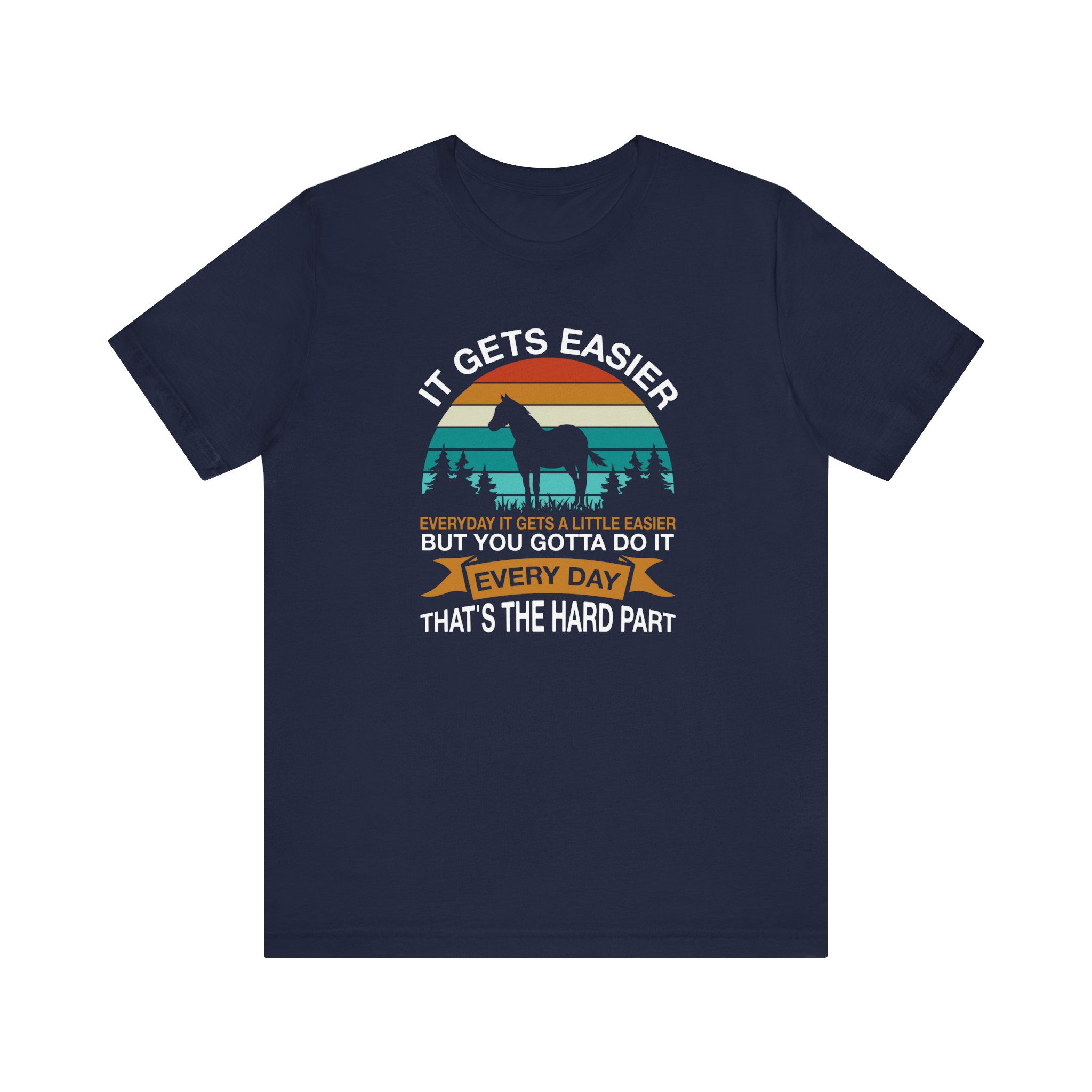 It Gets Easier Horse Rider Shirt front view – horse rider motivation shirt.