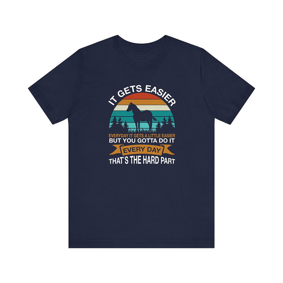 It Gets Easier Horse Rider Shirt front view – horse rider motivation shirt.