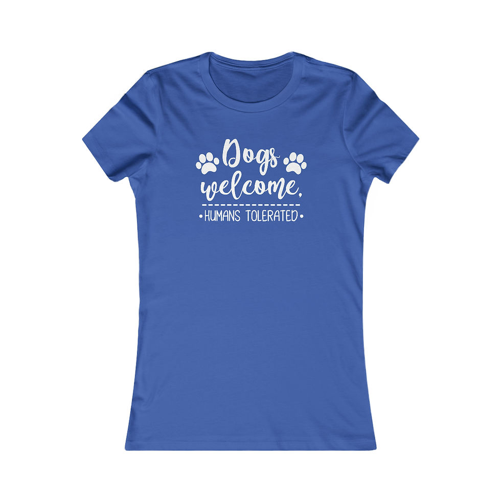 Thumbnail: Dogs Welcome Humans Tolerated, Women - AN00048-1