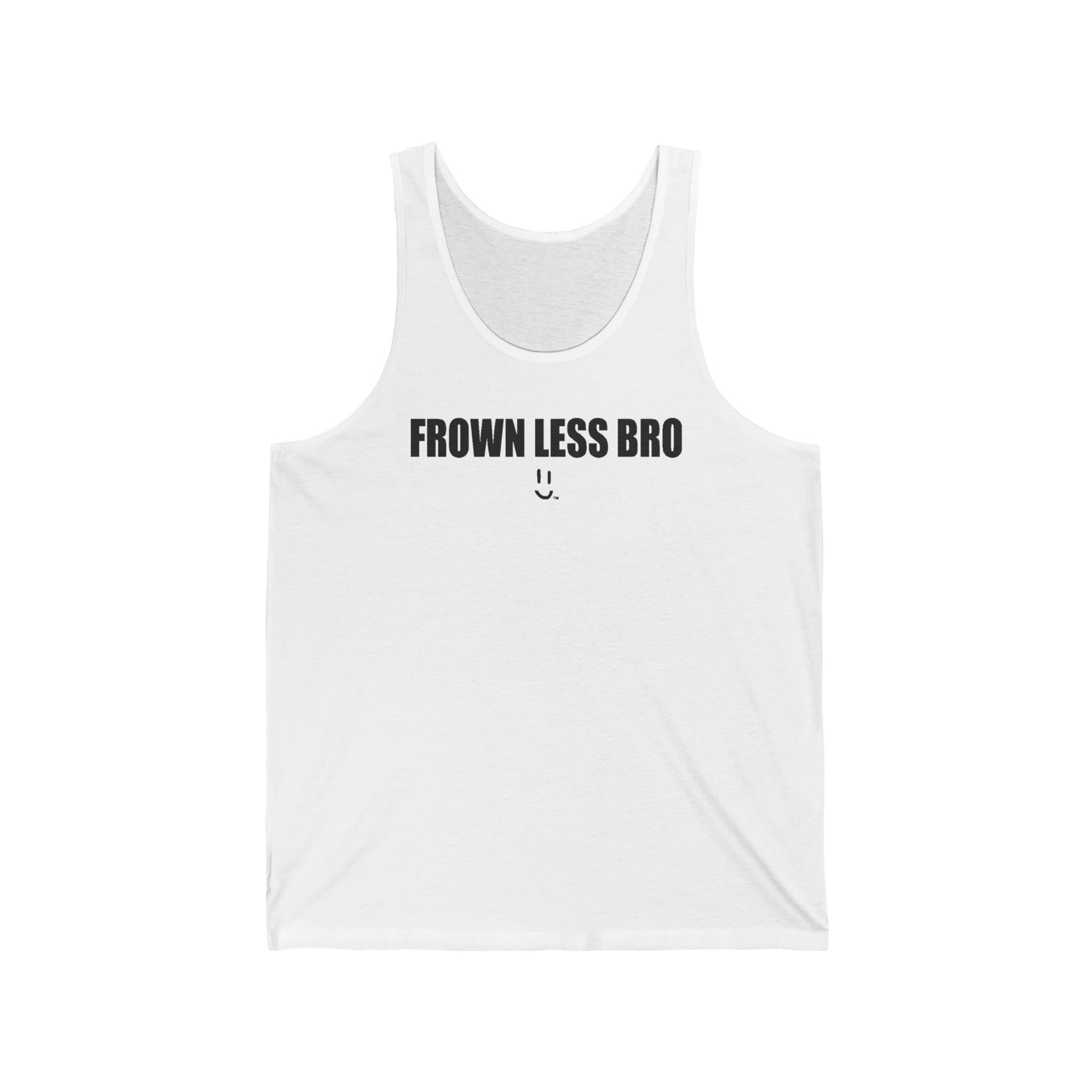 Frown Less Bro Unisex Jersey Tank