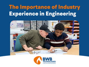 Blog header: The Importance of Industry Experience in Engineering