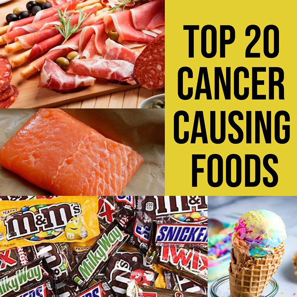Top 20 Cancer Causing Foods to Avoid