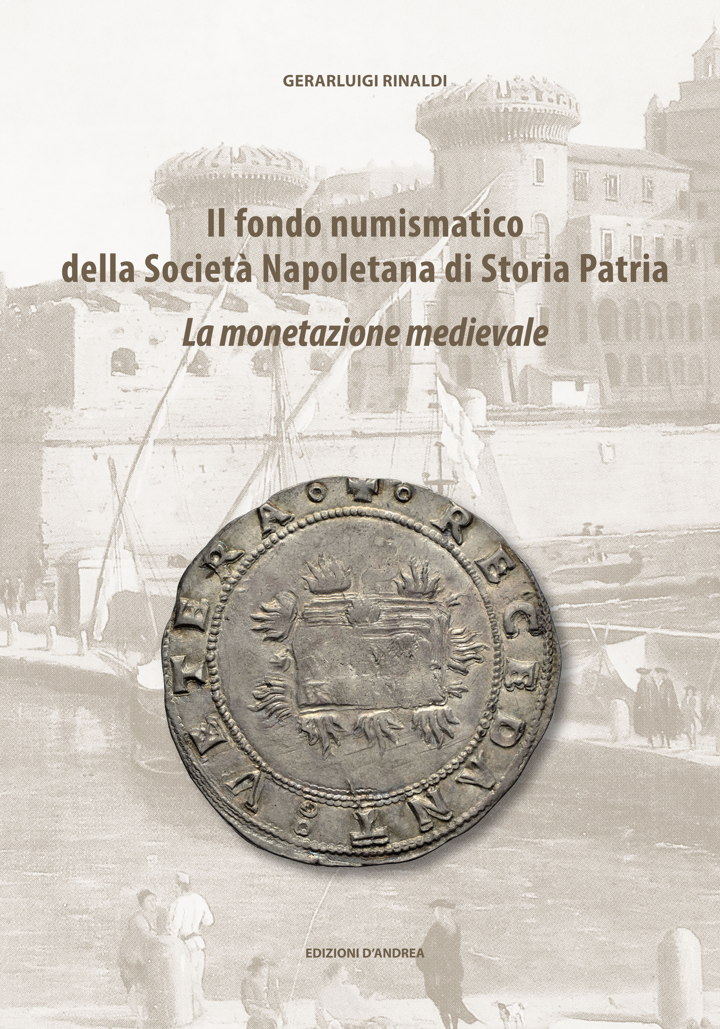 Il fondo numismatico della Società Napoletana di Storia Patria, Vol. I