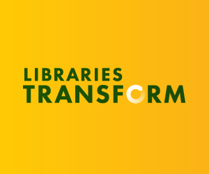 National Library Week: "Libraries Transform"