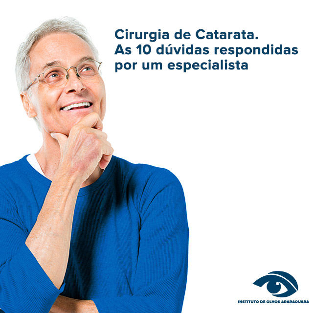 Cirurgia de Catarata. As 10 dúvidas respondidas por um especialista