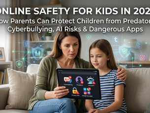 Online Safety for Kids in 2026: How Parents Can Protect Children from Predators, Cyberbullying, AI Risks, and Dangerous Apps