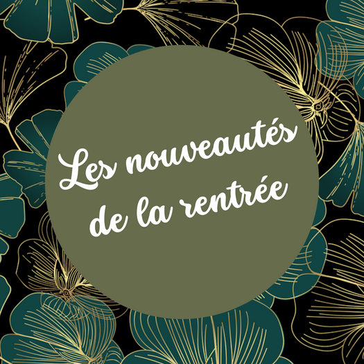 Les nouveautés de la rentrée