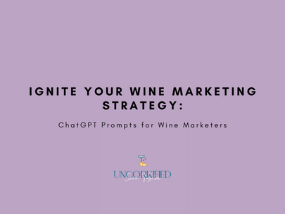 Ignite Your Wine Marketing Strategy: ChatGPT Prompts for Wine Marketers