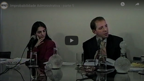 Improbabilidade Administrativa - parte 5