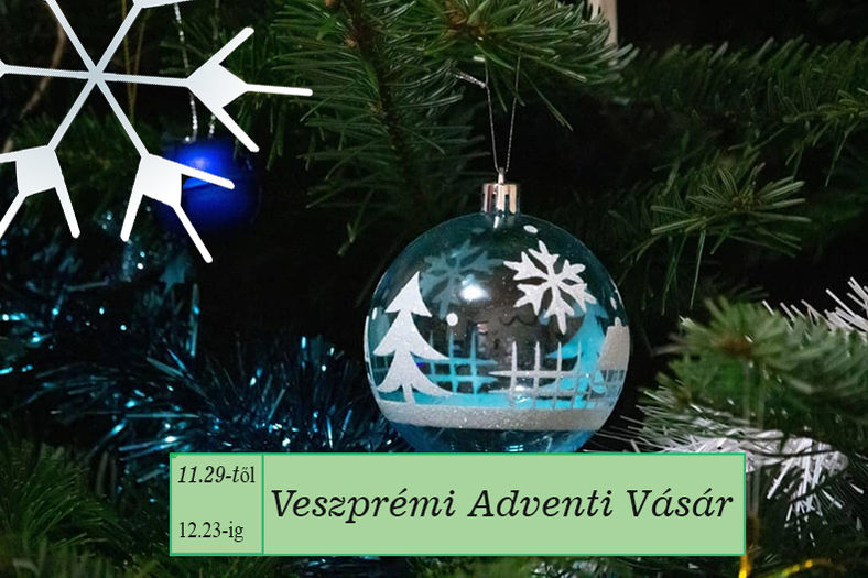 Veszprémi Adventi Vásár 2025-ben