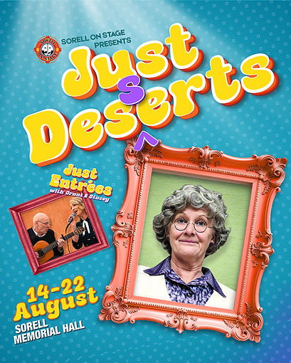 Just Deserts, Sorell Memorial Hall, 14-22 August